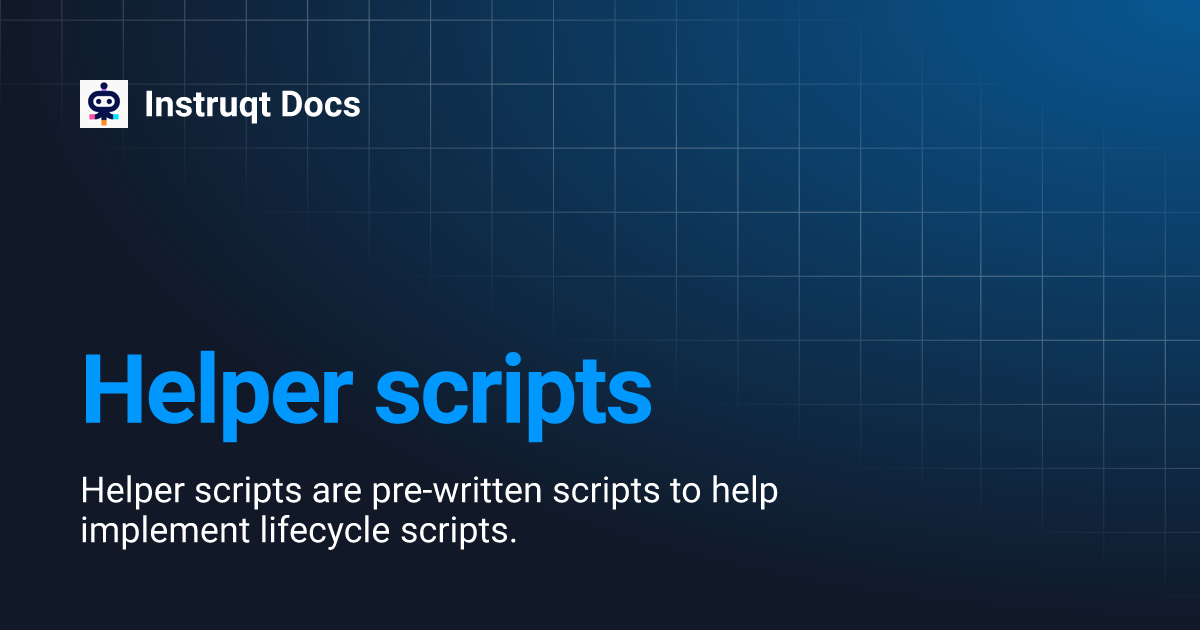 Helper scripts | Instruqt Docs