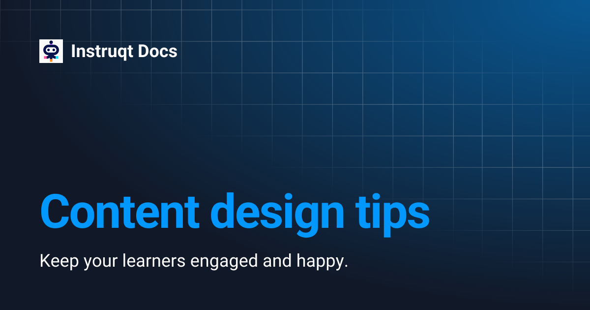Content design tips | Instruqt Docs