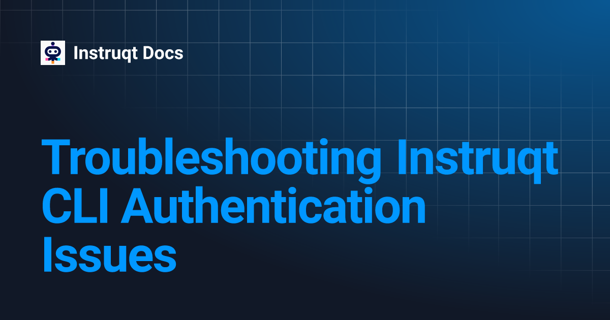 Troubleshooting Instruqt CLI Authentication Issues | Instruqt Docs